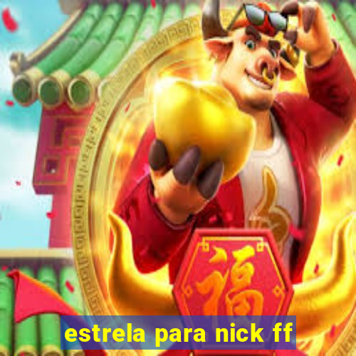 estrela para nick ff